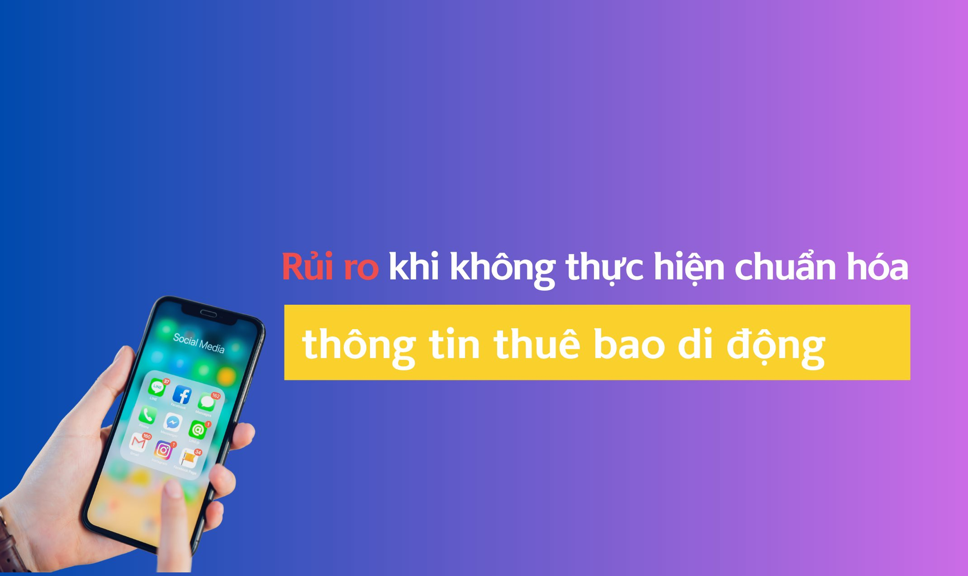 rui-ro-khi-khong-thuc-hien-chuan-hoa-thong-tin-thue-bao-di-dong-.png