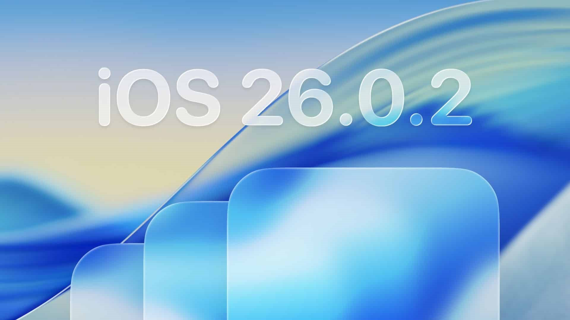 ios-26.0.2-is-expected-to-launch-by-the-end-of-next-week.jpg