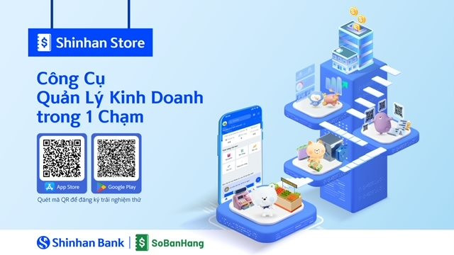 Shinhan Store - Ứng dụng hỗ trợ kinh doanh chuyên biệt được phát triển dành cho nhóm khách hàng tiểu thương, hộ kinh doanh và doanh nghiệp siêu nhỏ (SOHO)