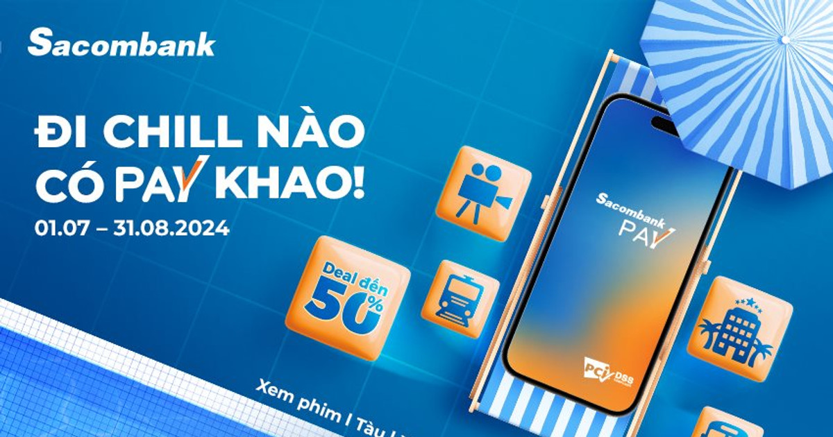 Hoàn/tặng tiền khi chi tiêu du lịch, giải trí qua Sacombank Pay