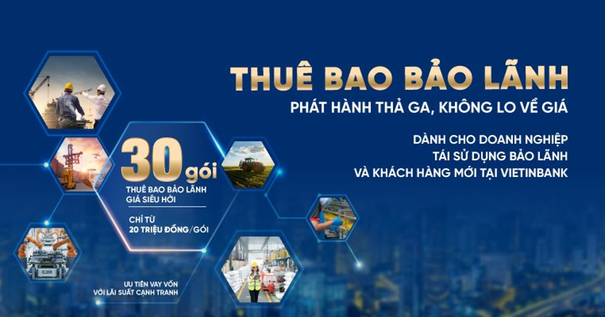 VietinBank lần đầu tiên ra mắt 30 gói thuê bao bảo lãnh siêu hấp dẫn cho doanh nghiệp
