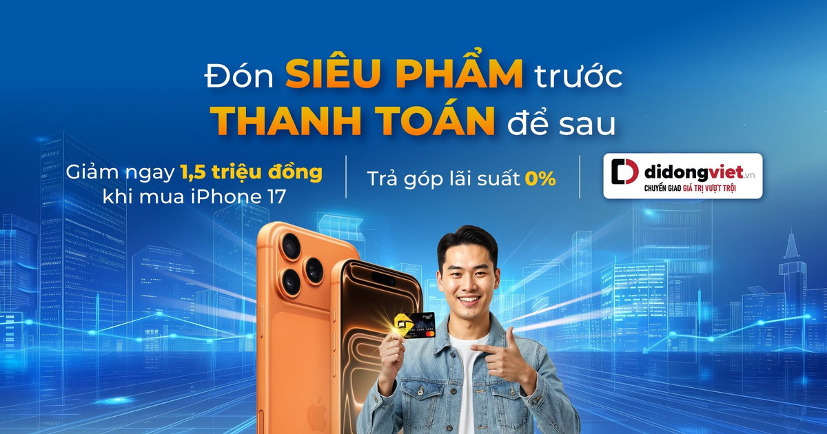 Giảm ngay 1,5 triệu đồng khi mua trả góp iPhone 17 bằng thẻ tín dụng PVcomBank