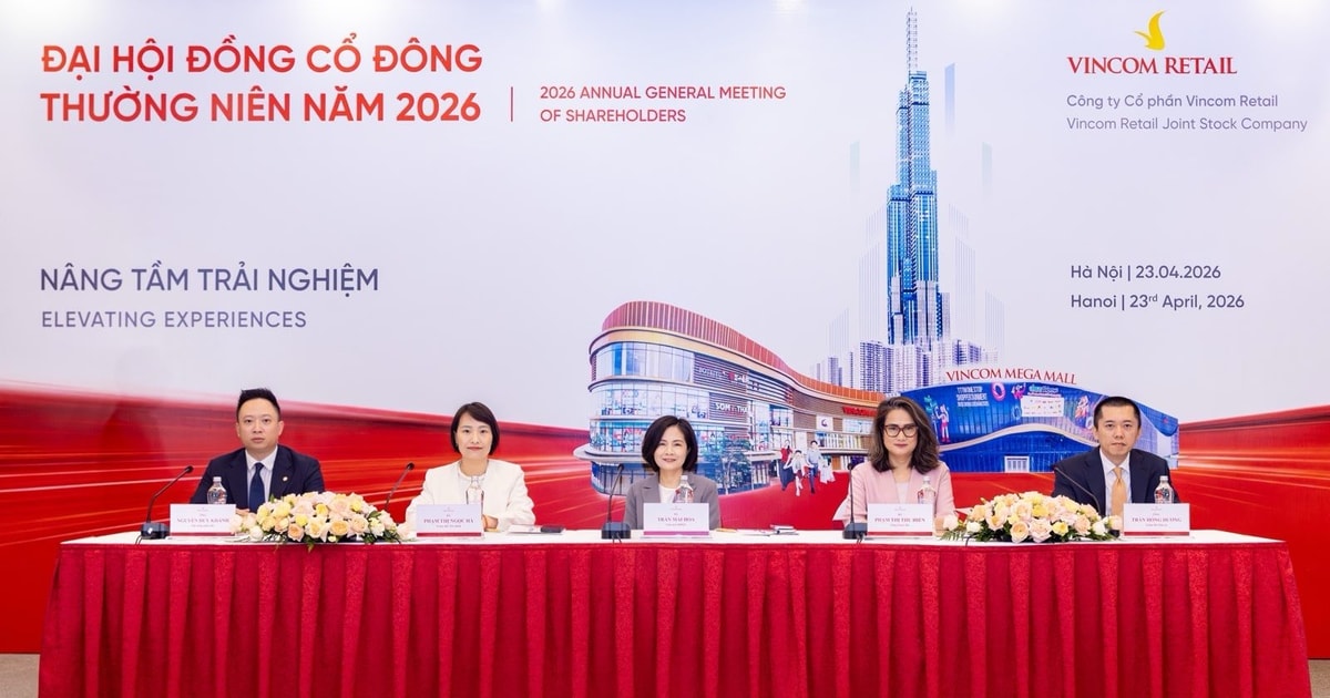 ĐHĐCĐ Vincom Retail: Mục tiêu lãi gần 5.400 tỷ đồng, chia cổ tức tiền mặt 10%