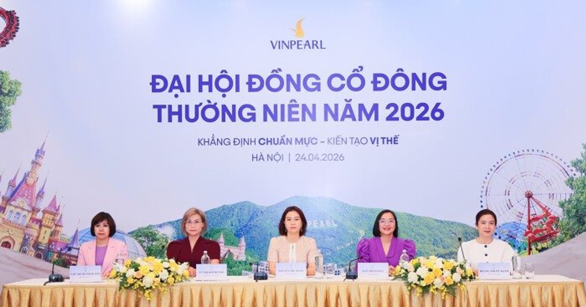 ĐHĐCĐ Vinpearl: Kế hoạch doanh thu kỷ lục, mục tiêu VinWonders trở thành một trong các thương hiệu vui chơi giải trí Top 1 thế giới