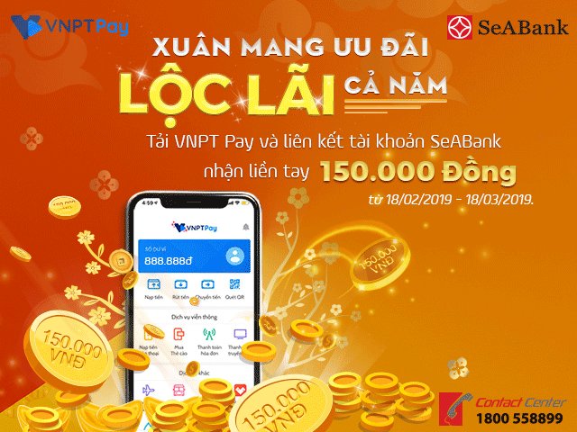SeABank tặng 150.000 đồng cho khách hàng mở tài khoản SeABank và kết nối ví điện tử VNPT Pay