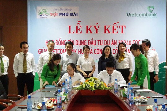 Vietcombank Huế ký kết Hợp đồng tín dụng đầu tư Dự án 30.240 cọc sợi với Công ty Cổ phần sợi Phú Bài