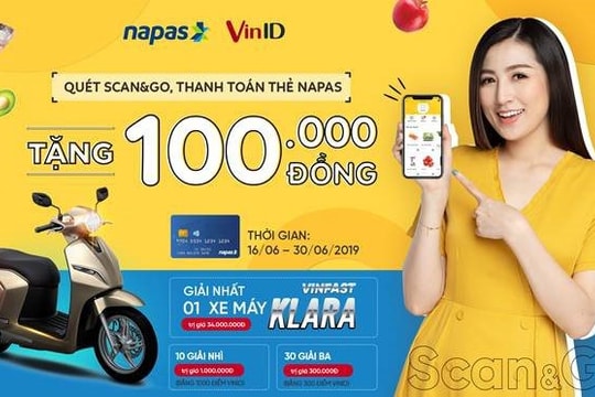 “Quét Scan&Go, thanh toán thẻ NAPAS” tại Vinmart trúng xe máy điện VinFast Klara