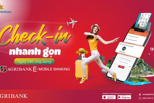 Check-in trực tuyến và theo dõi chuyến bay trong một nốt nhạc với Agribank E-Mobile Banking