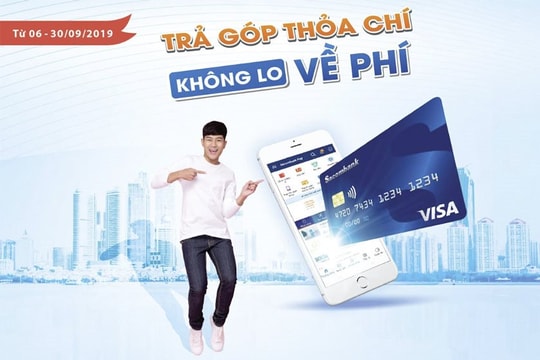 Chủ thẻ tín dụng Sacombank Visa được hoàn phí khi mua hàng trả góp lãi suất 0%