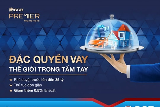 SCB triển khai sản phẩm cho vay khách hàng Premier