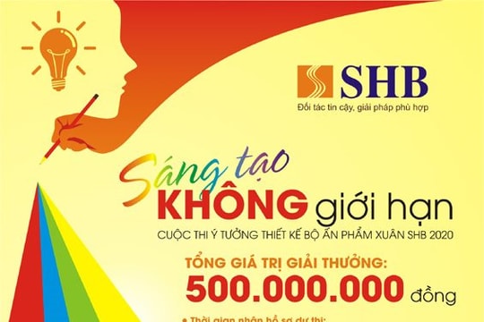 SHB tổ chức cuộc thi ý tưởng thiết kế Bộ Ấn phẩm Xuân 2020: “Sáng tạo không giới hạn”