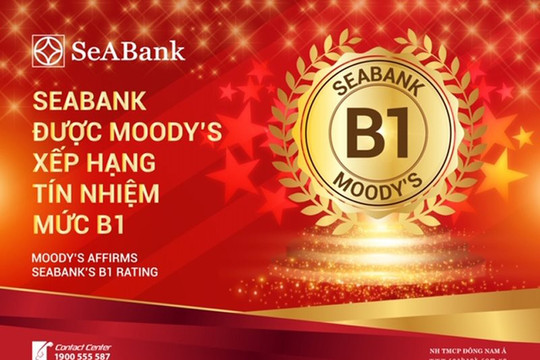 SeABank được Moody’s xếp hạng tín nhiệm B1