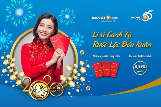 BAOVIET Bank triển khai chương trình "Lì xì Canh Tý – Rước lộc đón xuân", lãi suất tới 8,55%