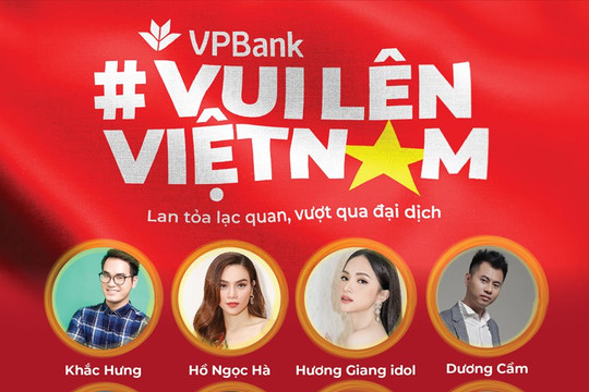 VPBank ra mắt digital music show series “Vui lên Việt Nam” trên kênh VTV6