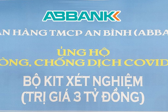 ABBANK đóng góp 3 tỷ đồng mua bộ kit xét nghiệm cho công cuộc phòng chống dịch Covid-19