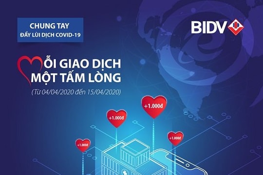 Mỗi giao dịch online tại BIDV là góp 1.000 đồng  ủng hộ chống dịch Covid-19
