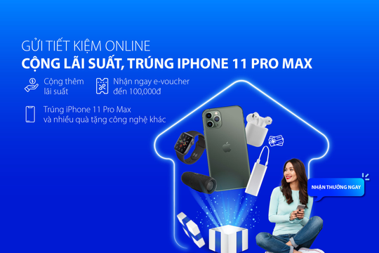 Viet Capital Bank khuyến mại “Gửi tiết kiệm online – Trúng Iphone 11 Pro Max”