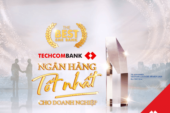 Techcombank là nhà cung cấp các giải pháp tài chính tốt nhất cho các khách DNNVV