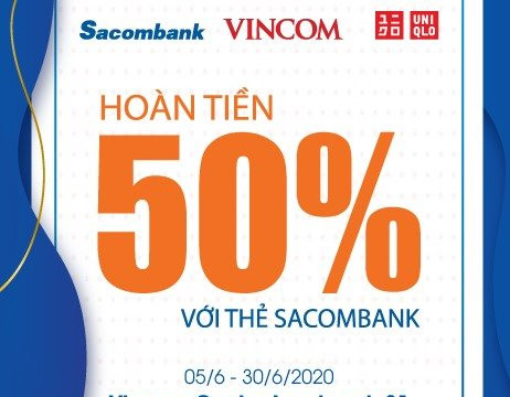 Sử dụng thẻ Sacombank mua sắm tại Uniqlo Vincom Center Landmark 81 được hoàn tiền 50%