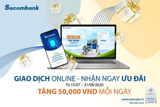 "Giao dịch online – Nhận ngay ưu đãi”  với Sacombank