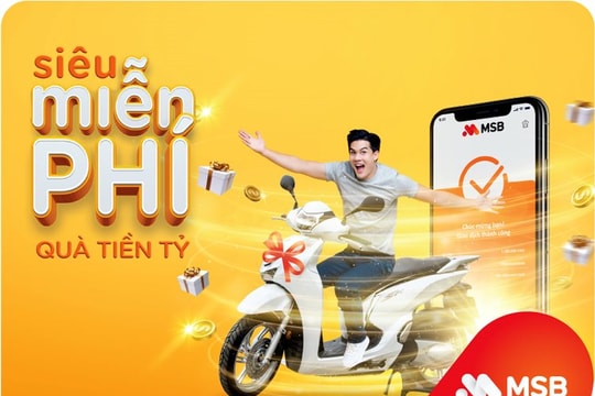 Tận hưởng "Vũ trụ siêu miễn phí" cùng cơn mưa quà tặng với gói tài khoản MSB
