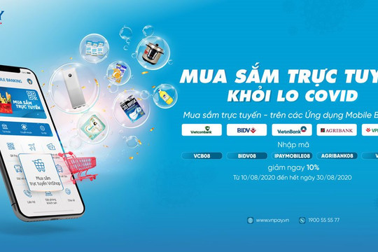 Mua sắm trực tuyến, nhận ngay ưu đãi giảm giá 10% trên  ứng dụng của 5 ngân hàng lớn