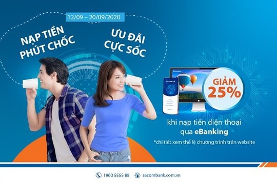 “Nạp tiền phút chốc – Ưu đãi cực sốc” với Sacombank