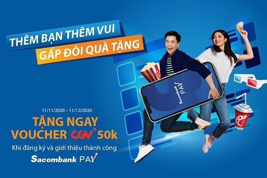 “Thêm bạn thêm vui – Gấp đôi quà tặng” với Sacombank Pay