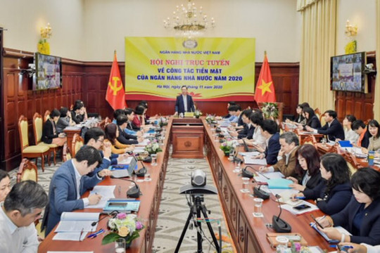 Hội nghị trực tuyến về công tác tiền mặt năm 2020