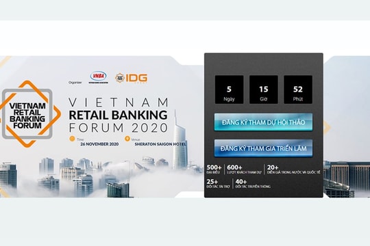 Diễn đàn Ngân hàng bán lẻ Việt Nam 2020: Cập nhật các xu hướng mới của hoạt động ngân hàng bán lẻ