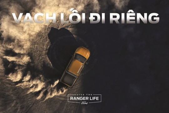 Ford khởi động Chiến dịch thương hiệu mới “Live The Ranger Life"