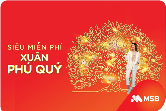 MSB tặng hơn 20.000 phần quà bằng vàng, tiền mặt cho khách hàng dịp Tết