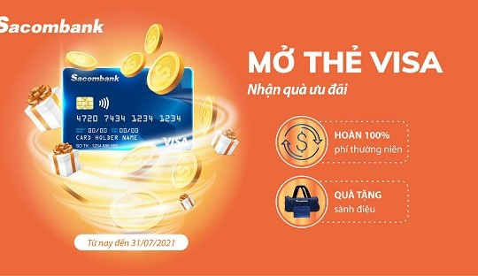 Mở thẻ visa - nhận quà ưu đãi cùng Sacombank