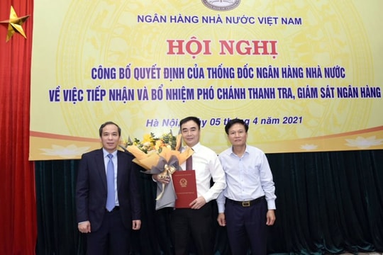 Bổ nhiệm Phó Chánh Thanh tra, giám sát ngân hàng