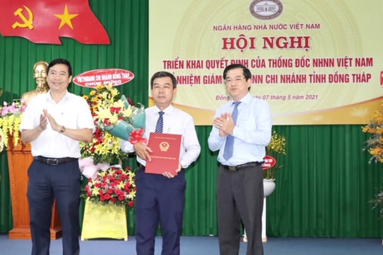 Bổ nhiệm Giám đốc NHNN chi nhánh tỉnh Đồng Tháp