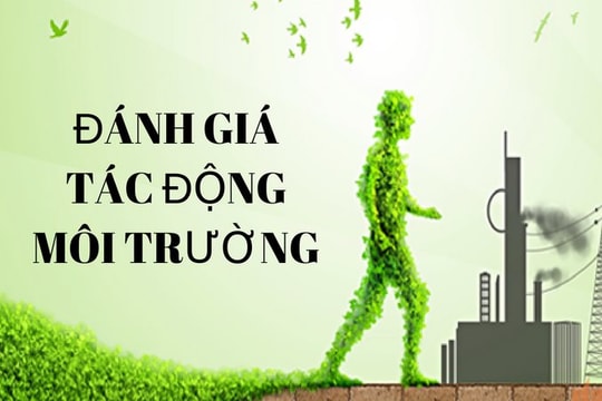 Các nội dung cần có trong đánh giá sơ bộ tác động môi trường