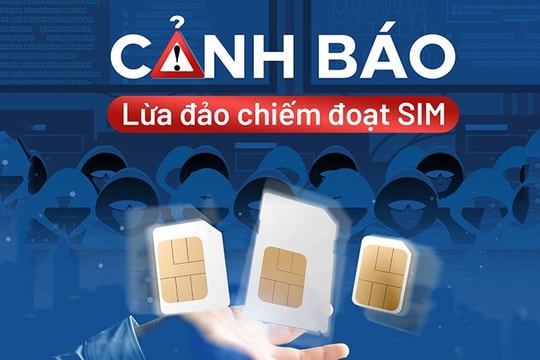 Cảnh báo chiêu chiếm đoạt SIM thuê bao di động để rút tiền từ thẻ tín dụng