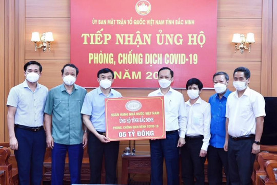  Ngân hàng Nhà nước ủng hộ tỉnh Bắc Ninh và Bắc Giang phòng, chống dịch bệnh COVID-19