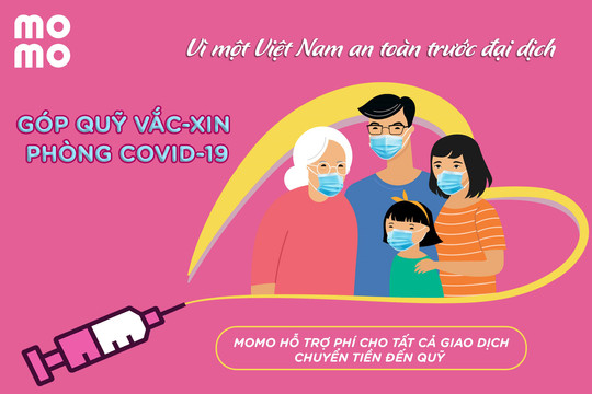 MoMo miễn phí chuyển tiền đến Quỹ vắc-xin phòng COVID-19 Việt Nam