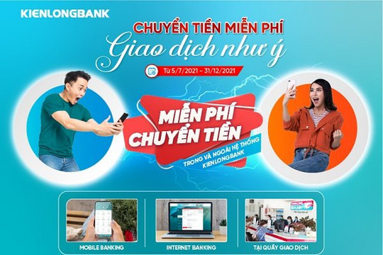 Kienlongbank miễn phí chuyển tiền trong và ngoài hệ thống  dành cho mọi khách hàng