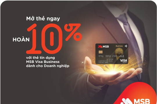 MSB chính thức ra mắt Thẻ tín dụng MSB Visa Business với nhiều ưu đãi hấp dẫn