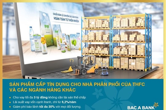 BAC A BANK ưu đãi cấp tín dụng cho nhà phân phối THFC và các ngành hàng khác