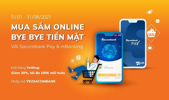 “Mua sắm online – Bye bye tiền mặt” với Sacombank