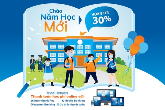 Chào năm học mới – Hoàn tới 30% với Sacombank