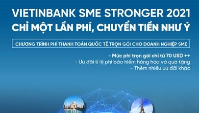 VietinBank SME Stronger 2021 - Chỉ một lần phí, chuyển tiền như ý