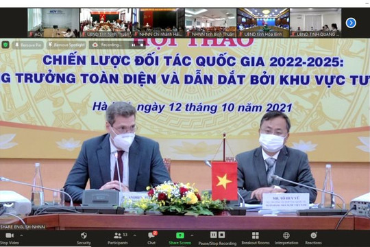 Hội thảo Chiến lược đối tác quốc gia 2022 - 2025: Tăng trưởng toàn diện và dẫn dắt bởi khu vực tư nhân