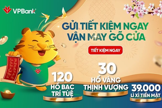 VPBank dành hàng nghìn quà tặng tri ân khách hàng gửi tiết kiệm dịp Tết Nguyên đán