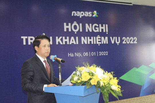NAPAS cần tập trung triển khai tốt 6 nhiệm vụ trọng tâm năm 2022