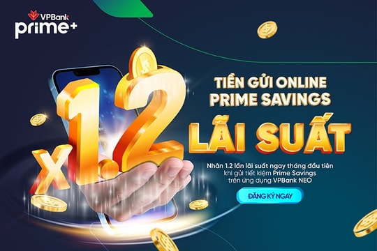 Ưu đãi mới cho sản phẩm gửi tiết kiệm có kỳ hạn Prime Savings