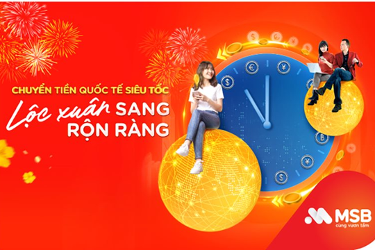 Tận hưởng Ngày Vàng chuyển tiền quốc tế hoàn toàn miễn phí tại MSB